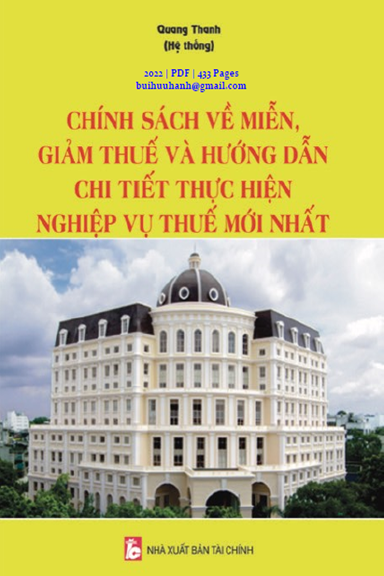 Chính Sách Về Miễn Giảm Thuế Và Hướng Dẫn Chi Tiết Thực Hiện Nghiệp Vụ Thế Mới Nhất - Quang Thanh
