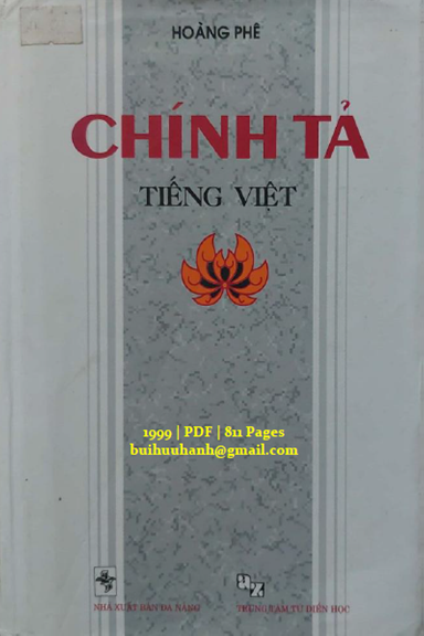 Chính Tả Tiếng Việt (NXB Đà Nẵng 1999) - Hoàng Phê, 811 Trang