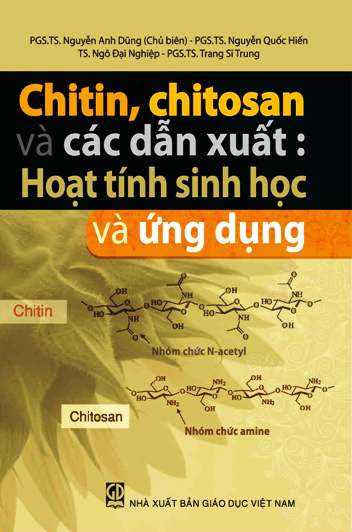 Chitin, Chitosan Và Các Dẫn Xuất-Hoạt Tính Sinh Hoạt Và Ứng Dụng - Nguyễn Anh Dũng, 348 Trang