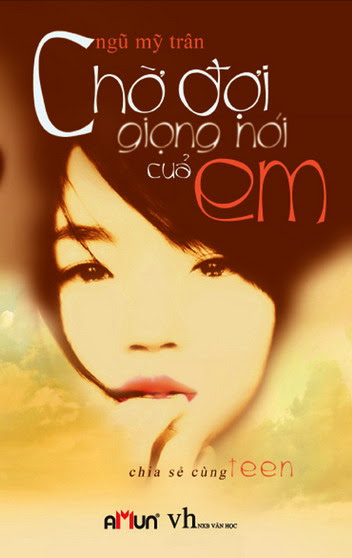 Chờ Đợi Giọng Nói Của Em (NXB Văn Học 2011) - Ngũ Mỹ Trân, 317 Trang