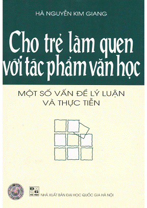 Cho Trẻ Làm Quen Với Tác Phẩm Văn Học (NXB Đại Học Quốc Gia 2005) - Hà Nguyễn Kim Giang, 157 Trang