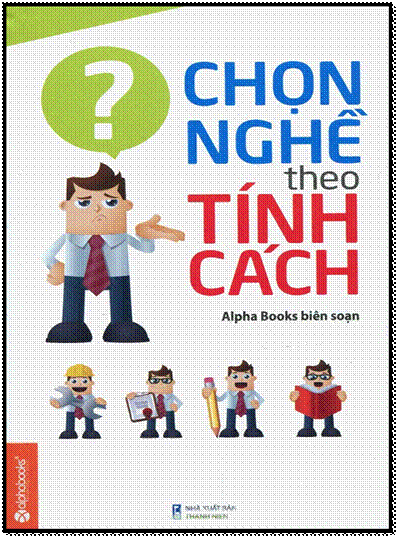 Chọn Nghề Theo Tính Cách (NXB Thanh Niên 2013) - Alpha Books, 164 Trang