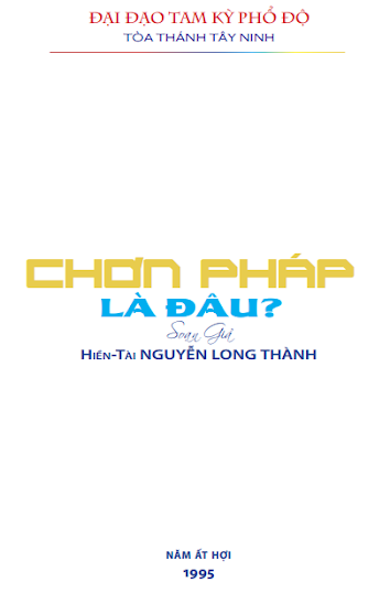 Chơn Pháp Là Đâu (Ất Hợi 1995) - Nguyễn Long Thành, 40 Trang