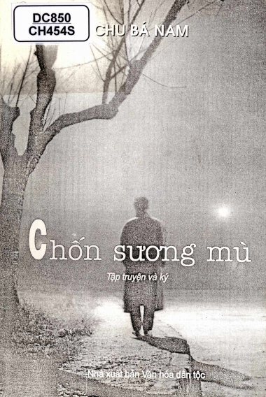 Chốn Sương Mù (NXB Văn Hóa Dân Tộc 2000) - Chu Bá Nam, 210 Trang