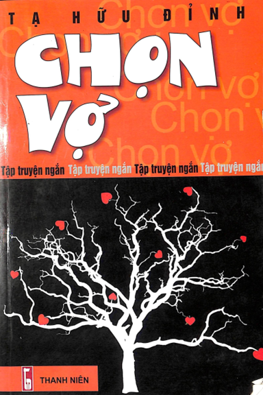 Chọn Vợ (NXB Thanh Niên 2009) - Tạ Hữu Đỉnh, 157 Trang