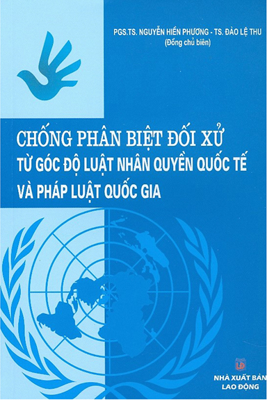Chống Phân Biệt Đối Xử Từ Góc Độ Luật Nhân Quyền Quốc Tế Và Pháp Luật Quốc Gia - Nguyễn Hiền Phương