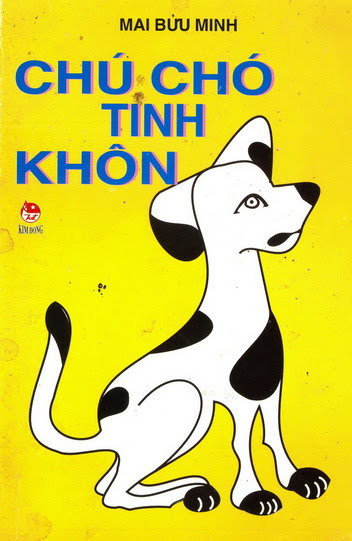 Chú Chó Tinh Khôn (NXB Kim Đồng 2002) - Mai Bửu Minh, 80 Trang