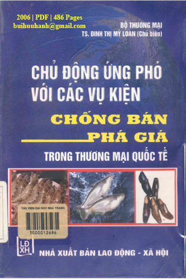 Chủ Động Ứng Phó Với Các Vụ Kiện Chống Bán Phá Giá Trong Thương Mại Quốc Tế - Đinh Thị Mỹ Loan