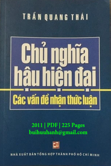 Chủ Nghĩa Hậu Hiện Đại-Các Vấn Đề Nhận Thức Luận (NXB Tổng Hợp 2011) - Trần Quang Thái, 224 Trang