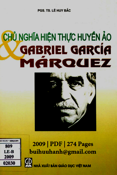 Chủ Nghĩa Hiện Thực Huyền Ảo Và Gabriel García Márquez (NXB Giáo Dục 2009) - Lê Huy Bắc, 274 Trang