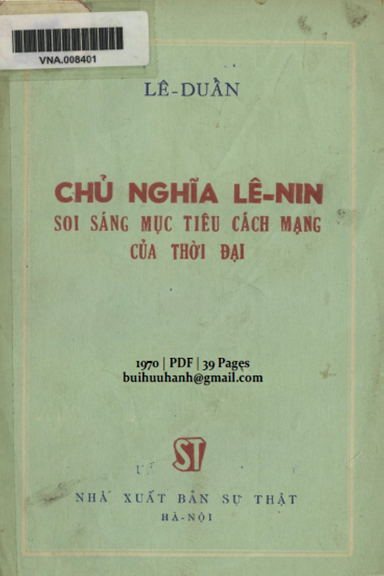 Chủ Nghĩa Lê-nin Soi Sáng Mục Tiêu Cách Mạng Của Thời Đại (NXB Sự Thật 1970) - Lê Duẩn, 39 Trang