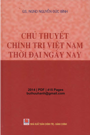 Chủ Nghĩa Thuyết Chính Trị Việt Nam Thời Đại Ngày Nay (NXB Chính Trị 2014) - Nguyễn Đức Bình, 415 Tr
