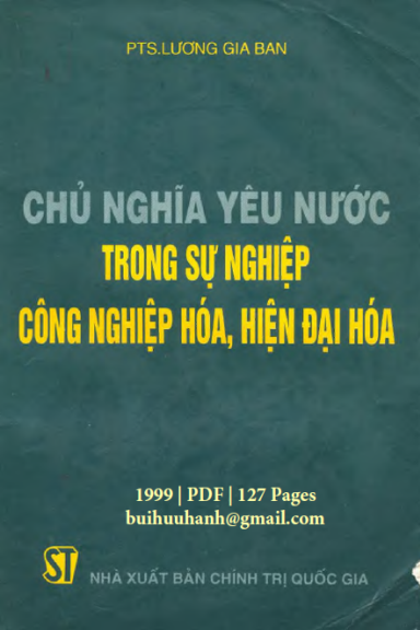 Chủ Nghĩa Yêu Nước Trong Sự Nghiệp Công Nghiệp Hóa Hiện Đại Hóa (NXB Chính Trị 1999) - Lương Gia Ban