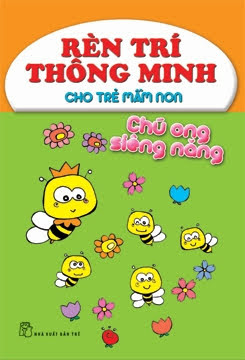 Chú Ong Siêng Năng (NXB Trẻ 2011) - Kim Hằng, 28 Trang