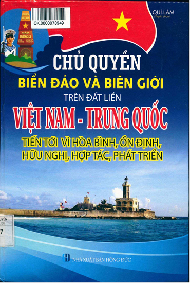 Chủ Quyền Biển Đảo Và Biên Giới Trên Đất Liền Việt Nam-Trung Quốc - Quí Lâm, 418 Trang