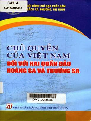 Chủ Quyền Của Việt Nam Đối Với Hai Quần Đảo Hoàng Sa Và Trường Sa - Nguyễn Thế Kỷ, 55 Trang