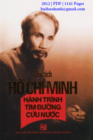 Chủ Tịch Hồ Chí Minh Hành Trình Tìm Đường Cứu Nước (NXB Chính Trị 2012) - Nhiều Tác Giả, 1141 Trang
