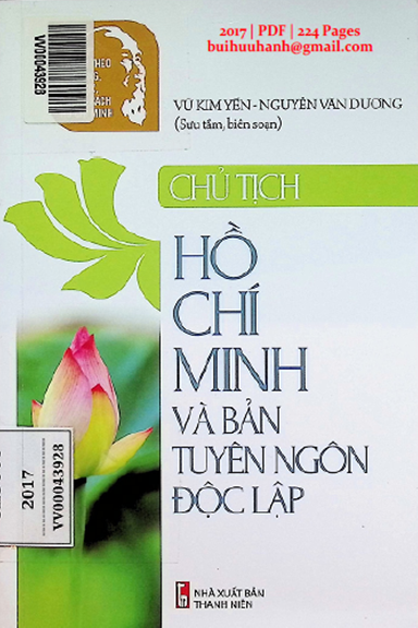 Chủ Tịch Hồ Chí Minh Và Bản Tuyên Ngôn Độc Lập (NXB Thanh Niên 2017) - Vũ Kim Yến, 224 Trang