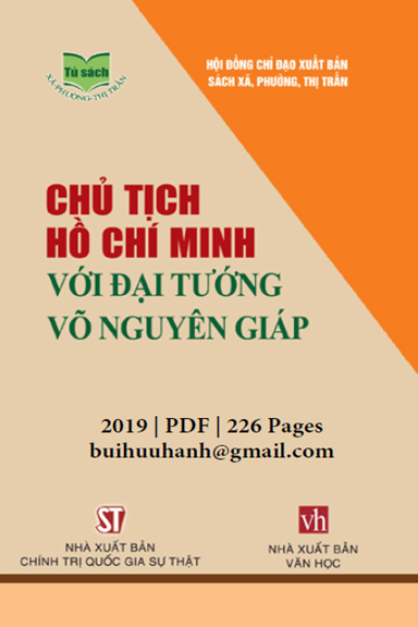 Chủ Tịch Hồ Chí Minh Với Đại Tướng Võ Nguyên Giáp (NXB Chính Trị 2019) - Chu Trọng Huyển, 226 Trang