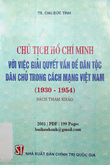Chủ Tịch Hồ Chí Minh Với Việc Giải Quyết Vấn Đề Dân Tộc Dân Chủ Trong Cách Mạng Việt Nam 1930-1954