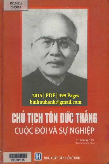 Chủ Tịch Tôn Đức Thắng Cuộc Đời Và Sự Nghiệp (NXB Hồng Đức 2015) - Vũ Đình Quyền, 399 Trang