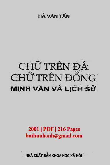Chữ Trên Đá, Chữ Trên Đồng Minh Văn Và Lịch Sử (NXB Khoa Học Xã Hội 2001) - Hà Văn Tấn, 216 Trang