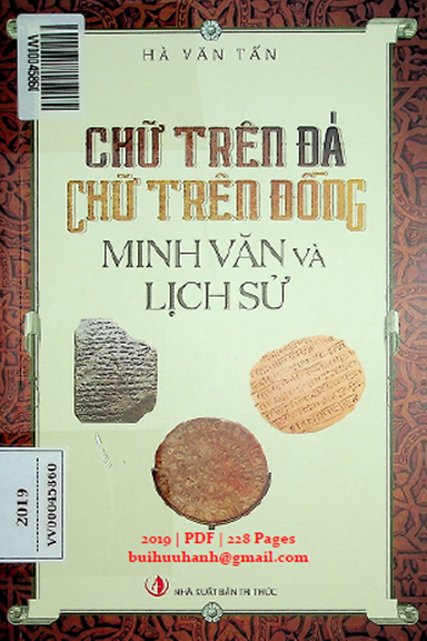 Chữ Trên Đá Chữ Trên Đồng Minh Văn Và Lịch Sử (NXB Tri Thức 2019) - Hà Văn Tấn, 228 Trang