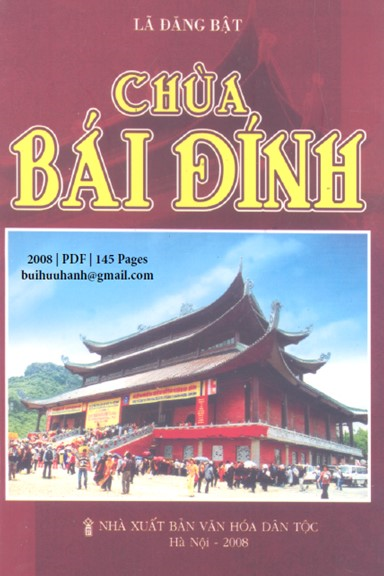 Chùa Bái Đính (NXB Văn Hóa Dân Tộc 2008) - Lã Đăng Bật, 145 Trang