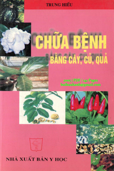 Chữa Bệnh Bằng Cây, Củ, Quả (NXB Y Học 2005) - Trung Hiếu, 142 Trang