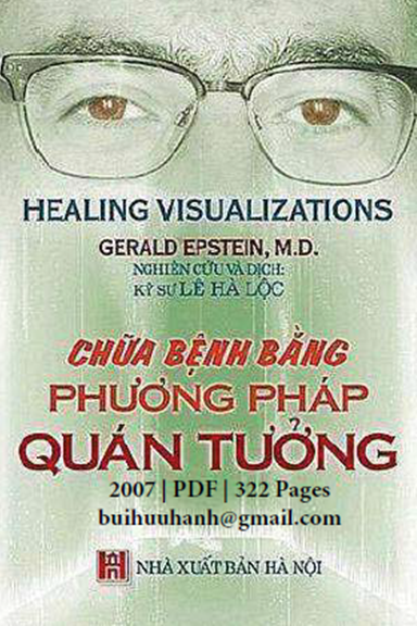 Chữa Bệnh Bằng Phương Pháp Quán Tưởng (NXB Hà Nội 2007) - Gerald Epstein, 322 Trang