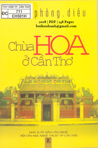 Chùa Hoa Ở Cần Thơ (NXB Văn Nghệ 2008) - Trần Phỏng Diều, 148 Trang