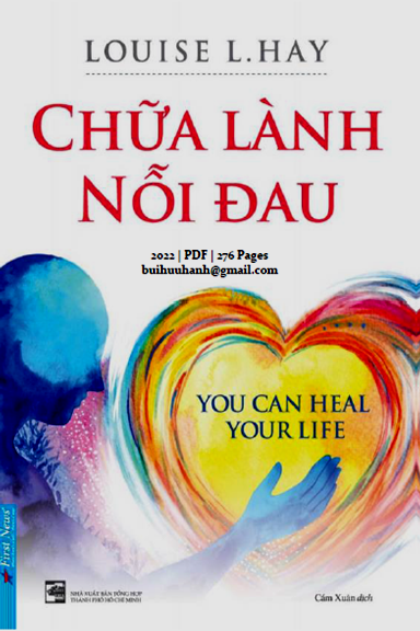 Chữa Lành Nỗi Đau (NXB Tổng Hợp 2022) - Louise L. Hay, 276 Trang