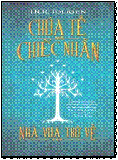Chúa Tể Những Chiếc Nhẫn-Tập 3 - Nhà Vua Trở Về (NXB Văn Học 2014) - J.R.R. Tolkien, 516 Trang