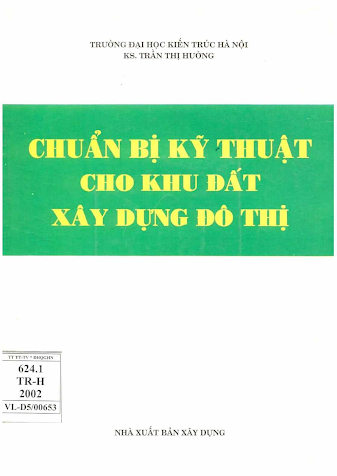 Chuẩn Bị Kỹ Thuật Cho Khu Đất Xây Dựng Đô Thị (NXB Xây Dựng 2002) - Trần Thị Hưởng, 217 Trang