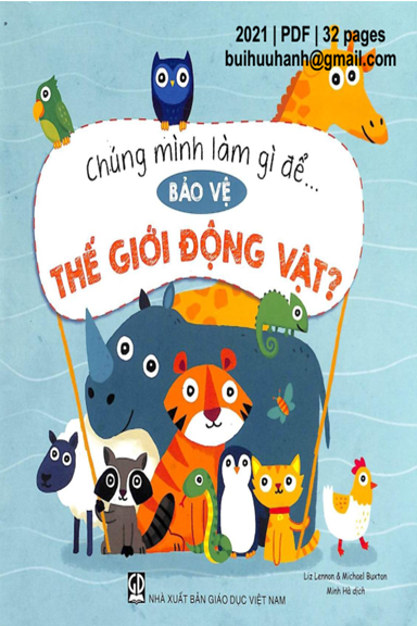 Chúng Mình Làm Gì Để Bảo Vệ Động Vật (NXB Giáo Dục 2021) - Liz Lennon, 32 Trang