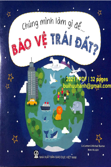 Chúng Mình Làm Gì Để Bảo Vệ Trái Đất (NXB Giáo Dục 2021) - Liz Lennon, 32 Trang