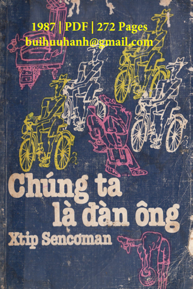 Chúng Ta Là Đàn Ông (NXB Thể Dục Thể Thao 1987) - Xtip Sencoman, 272 Trang