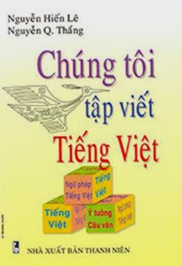 Chúng Tôi Tập Viết Tiếng Việt (NXB Thanh Niên 2002) - Nguyễn Hiến Lê, 325 Trang