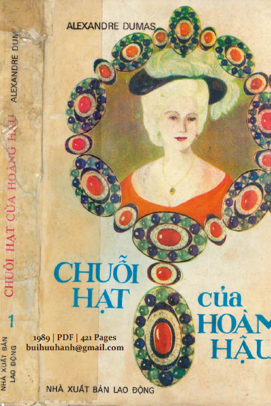 Chuỗi Hạt Của Hoàng Hậu Tập 1 (NXB Lao Động 1989) - Alexandre Dumas, 421 Trang