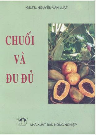 Chuối Và Đu Đủ (NXB Nông Nghiệp 2008) - Nguyễn Văn Luật, 80 Trang