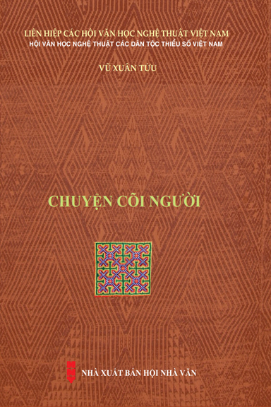Chuyện Cõi Người (NXB Hội Nhà Văn 2018) - Vũ Xuân Tửu, 797 Trang