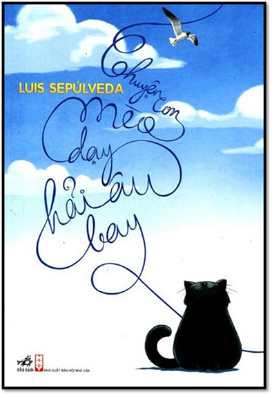 Chuyện Con Mèo Dạy Hải Âu Bay (NXB Hội Nhà Văn 2014) - Luis Sepulveda, 148 Trang