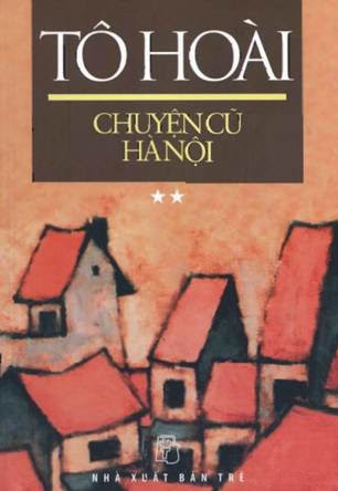 Chuyện Cũ Hà Nội Tập 1 (NXB Trẻ 2004) - Tô Hoài, 376 Trang