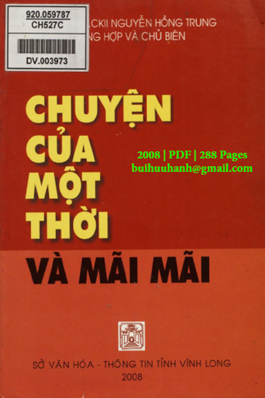 Chuyện Của Một Thời Và Mãi Mãi (NXB Vĩnh Long 2008) - Nguyễn Hồng Trung, 288 Trang