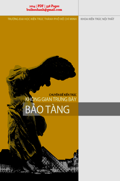 Chuyên Đề Kiến Trúc Không Gian Trưng Bày Bảo Tàng (NXB Đại Học Kiến Trúc 2014) - Nhiều Tác Giả