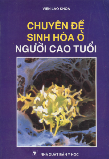 Chuyên Đề Sinh Hóa Ở Người Cao Tuổi (NXB Y Học 1998) - Viện Dưỡng Lão, 130 Trang