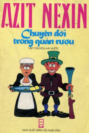 Chuyện Đời Trong Quán Rượu (NXB Hà Nội 2001) - Azit Nexin, 325 Trang