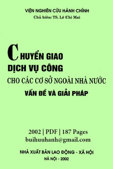 Chuyển Giao Dịch Vụ Công Cho Các Cơ Sở Ngoài Nhà Nước (NXB Lao Động Xã Hội 2002) - Lê Chi Mai