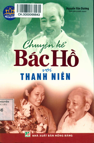 Chuyện Kể Bác Hồ Với Thanh Niên (NXB Hồng Bàng 2012) - Nguyễn Văn Dương, 259 Trang