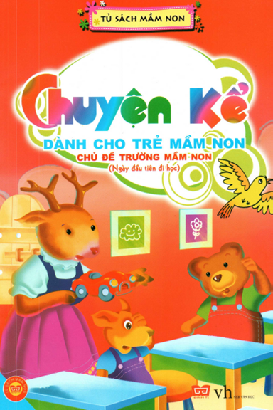 Chuyện Kể Dành Cho Trẻ Mầm Non-Trường Mầm Non (NXB Văn Học 2014) - Thùy Linh, 22 Trang